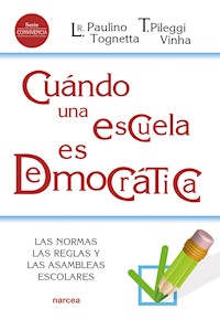 Cuándo una escuela es democrática - Luciene R. P. Tognetta - ebook