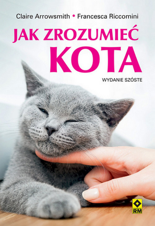 Jak zrozumieć kota - Claire Arrowsmith, Francesca Riccomini - książka
