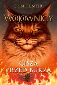 Cisza przed burzą. Cykl Wojownicy. Tom 4 - Erin Hunter - książka