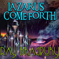 Lazarus Come Forth - Ray Bradbury - audiobook