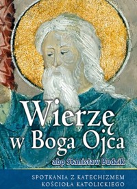 WIERZĘ W BOGA - ABP STANISŁAW BUDZIK - ebook