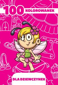 100 kolorowanek dla dziewczynek -  - książka