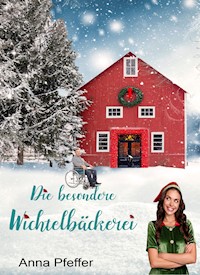 Die besondere Wichtelbäckerei - Anna Pfeffer - ebook