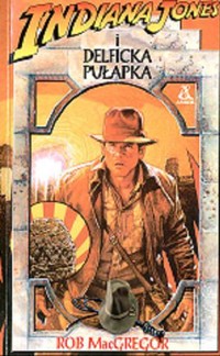 Indiana Jones i delficka pułapka - Rob MacGregor - ebook