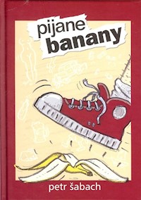 Pijane banany - Šabach Petr - ebook + książka