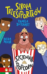 Szkoła Trzęsiportków. Szczeniak Popcorn - Pamela Butchart - książka