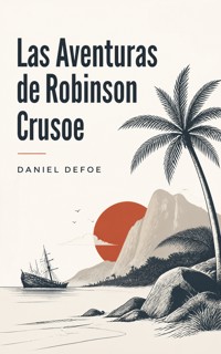 Las Aventuras de Robinson Crusoe - Daniel Defoe - ebook