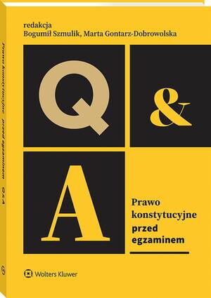 Prawo konstytucyjne. Przed egzaminem - Andrzej Pogłódek, Bogumił Szmulik, Aleksandra Syryt, Ewelina Gierach, Kamil Strzępek, Katarzyna Grzelak-Bach, Łukasz Sitkowski, Magdalena Burzymowska, Anna Faber, Magdalena Maksymiuk, Marta Gontarz-Dobrowolska, Michał Strzępek - książka