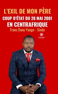 L’exil de mon père - Franz Dany Yango - Sindo - ebook
