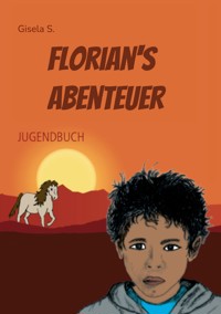 Florian's Abenteuer - Gisela S. - ebook