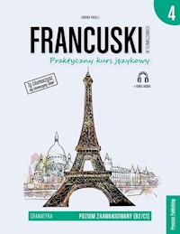 Francuski w tłumaczeniach. Gramatyka Część 4 - Radej Janina - książka