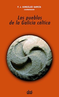 Los pueblos de la Galicia céltica - Francisco Javier González García (coord.) - ebook