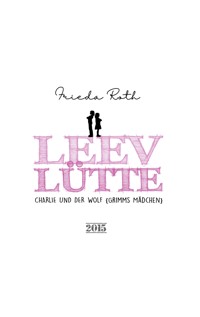 Leevlütte - Frieda Roth - ebook