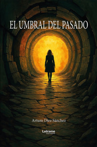 El umbral del pasado - Arturo Díez Sánchez - ebook