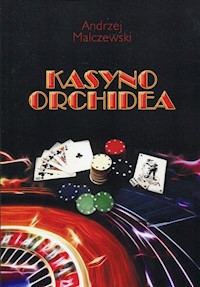 Kasyno Orchidea - Andrzej Malczewski - książka