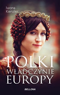 Polki Władczynie Europy - Iwona Kienzler - książka