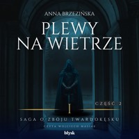 Plewy na wietrze. Część 2 - Anna Brzezińska - audiobook