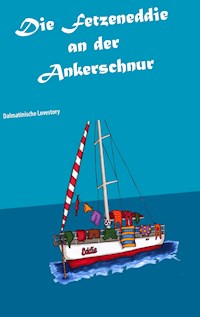Die Fetzeneddie an der Ankerschnur - Wilhelm Bretis - ebook