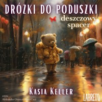 Dróżki do poduszki. Deszczowy spacer - Keller Kasia - audiobook