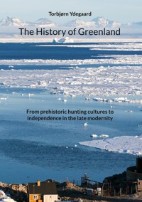 The History of Greenland - Torbjørn Ydegaard - ebook