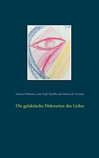 Die galaktische Föderation des Lichts - Edelmann Susanne - ebook