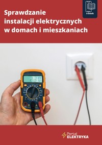 Sprawdzanie instalacji elektrycznych w domach i mieszkaniach - zbiorowa praca - ebook