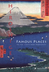 Hiroshige: Famous Places in the Sixty-odd Provinces - Sefrioui Anne - książka