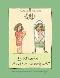 Es ist vorbei - ich weiß es nur noch nicht - Tanja Sahib - ebook