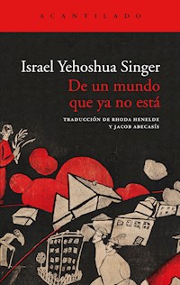 De un mundo que ya no está - Israel Yehoshua Singer - ebook