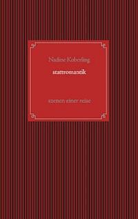 Stattromantik - Nadine Koberling - ebook