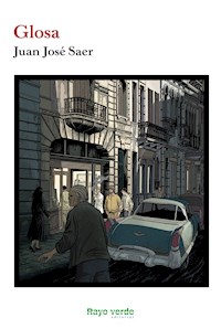 Glosa - Juan José Saer - ebook