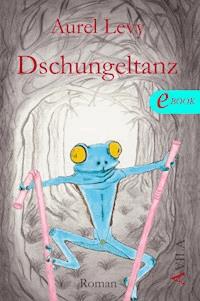 Dschungeltanz - Aurel Levy - ebook