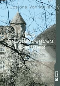 Les arborescences libertines - Josiane Van Melle - ebook