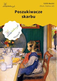 Poszukiwacze skarbu - Edith Nesbit - ebook + audiobook