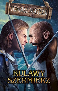 Kulawy szermierz - Matera Tomasz - ebook + książka