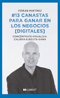 #13 canastas para ganar en los negocios [digitales] - Ferran Martínez - ebook