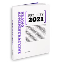 Prawo administracyjne Przepisy 2021 -  - książka