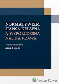 Normatywizm Hansa Kelsena a współczesna nauka prawa -  - książka
