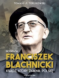 Franciszek Blachnicki - Tomasz P. Terlikowski - ebook