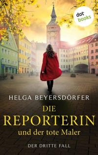 Die Reporterin und der tote Maler: Margot Thaler ermittelt - Helga Beyersdörfer - ebook