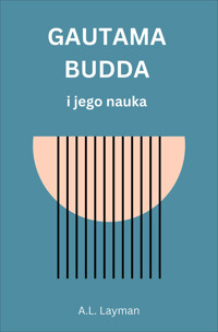 Gautama Budda i jego nauka - Layman A.L. - ebook