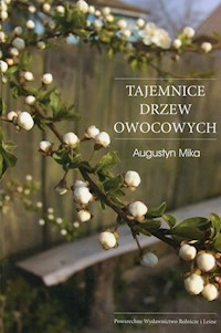 Tajemnice drzew owocowych - Mika Augustyn - książka
