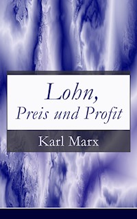 Lohn, Preis und Profit - Karl Marx - ebook