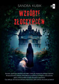 Wzgórze Złoczyńców - Kubik Sandra - ebook + książka