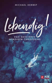 Lebendig! - Michael Herbst - ebook