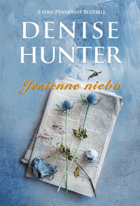 Jesienne niebo - Denise Hunter - ebook + audiobook