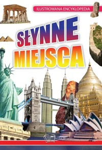 Słynne Miejsca Ilustrowana Encyklopedia -  - książka