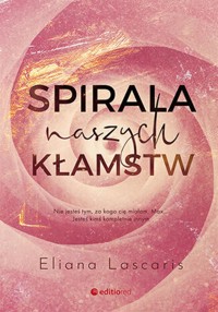 Spirala naszych kłamstw - Lascaris Eliana - ebook + audiobook + książka