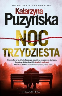 Noc trzydziesta - Katarzyna Puzyńska - ebook + audiobook + książka