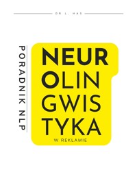 Neurolingwistyka w reklamie - Dr L. Has - ebook